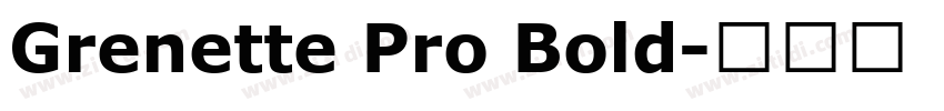 Grenette Pro Bold字体转换